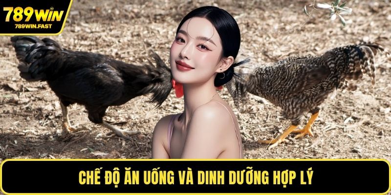 Chế độ ăn uống và dinh dưỡng hợp lý