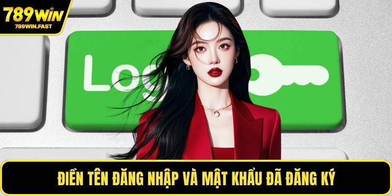 Điền tên đăng nhập và mật khẩu đã đăng ký