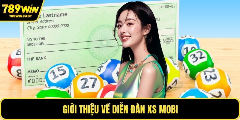 Giới thiệu về diễn đàn XS Mobi