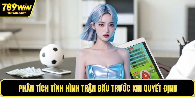 Xả Kèo Bóng Đá - Cách Giữ Vững Lợi Nhuận Trong Mọi Trận 3 Phân tích tình hình trận đấu trước khi quyết định