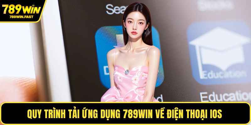 789WIN 11 Quy trình tải ứng dụng 789WIN về điện thoại IOS không hề khó