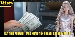 Rút tiền 789WIN